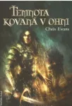 Evans Chris Temnota kovaná v ohni