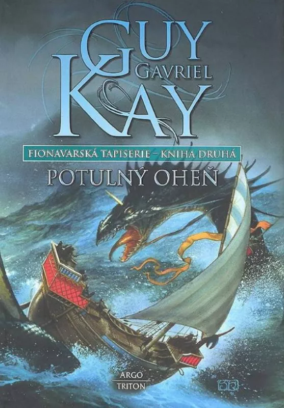 Guy Gavriel Kay Potulný oheň