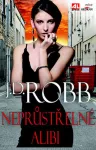 J. D. Robb Neprůstřelné alibi
