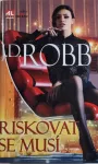 J. D. Robb Riskovat se nemusí