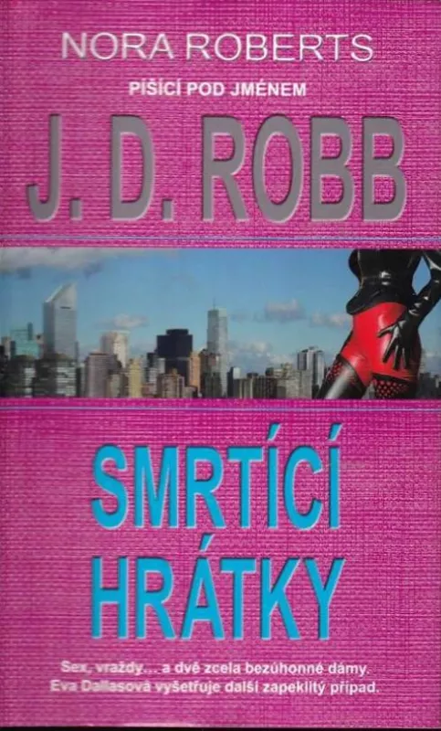 J. D. Robb Smrtící hrátky