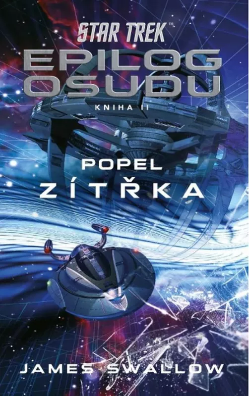 James Swallow Popel zítřka (Star Trek: Epilog osudu II)