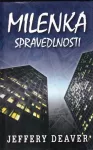 Jeffery Deaver Milenka spravedlnosti