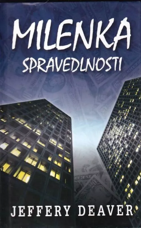 Jeffery Deaver Milenka spravedlnosti