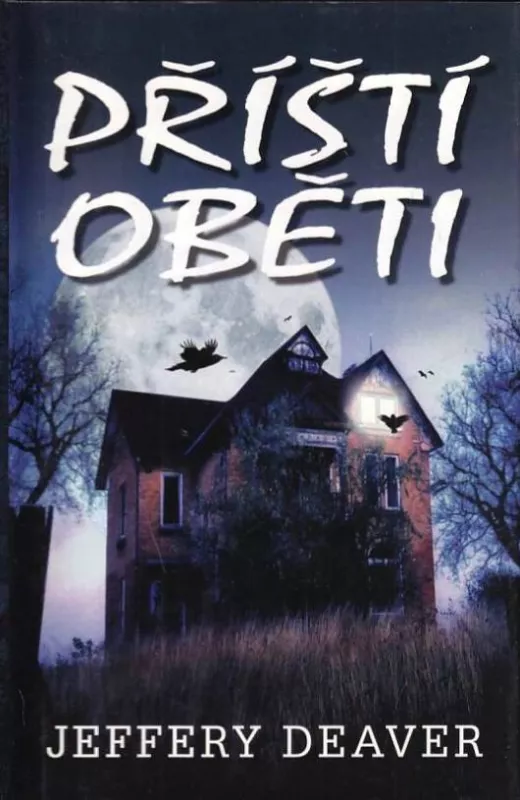 Jeffery Deaver Příští oběti