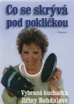 Jiřina Bohdalová, Lída Pěničková Co se skrývá pod pokličkou