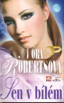 Nora Roberts Sen v bílém