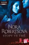 Nora Roberts Stopy ve tmě