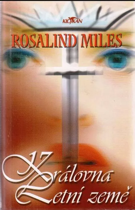 Rosalind Miles Královna Letní země