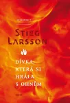 Stieg Larsson Dívka, která si hrála s ohněm