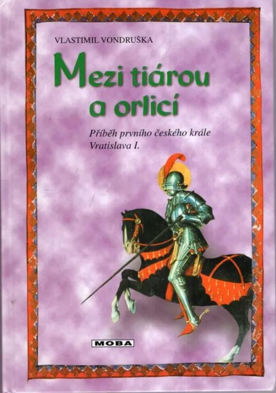 Vlastimil Vondruška Mezi tiárou a orlicí