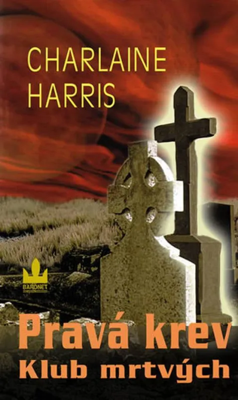 Charlaine Harris Klub mrtvých (Pravá krev3.díl)