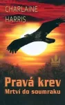 Charlaine Harris Mrtví do soumraku (Pravá krev1.díl)