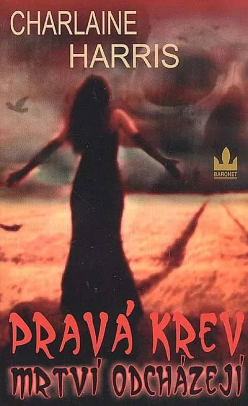 Charlaine Harris Mrtví odcházejí (Pravá krev 9.díl)