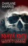 Charlaine Harris Mrtví v rodině (Pravá krev 10.díl)