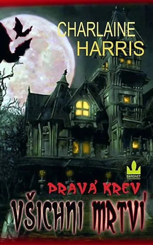 Charlaine Harris Všichni mrtví (Pravá krev 7.díl)