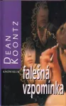 Dean Koontz Falešná vzpomínka