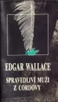 Edgar Wallace Spravedliví muži z Cordovy