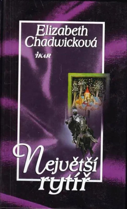 Elizabeth Chadwick: Největší rytíř