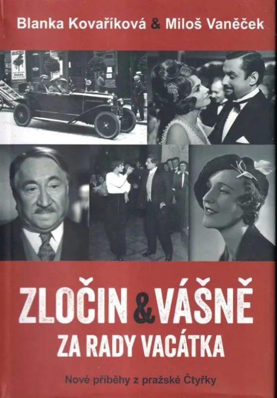 M.Vaněček Zločin a vášně za rady Vacátka Nové příběhy z pražské Čtyřky