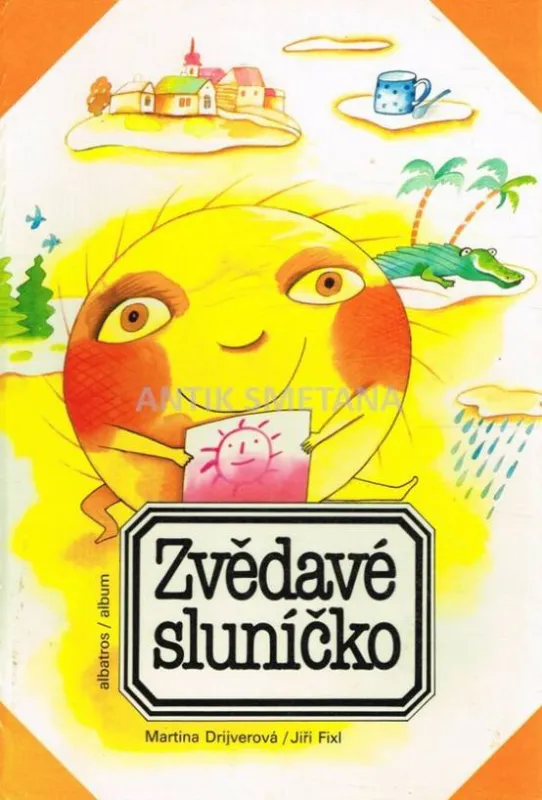 Martina Drijverová Zvědavé sluníčko ilustrace Jiří Fixl
