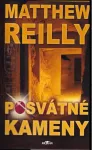 Matthew Reilly Posvátné kameny