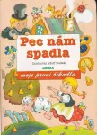 Pec nám spadla moje první říkadla ilustrace Adolf Dufek