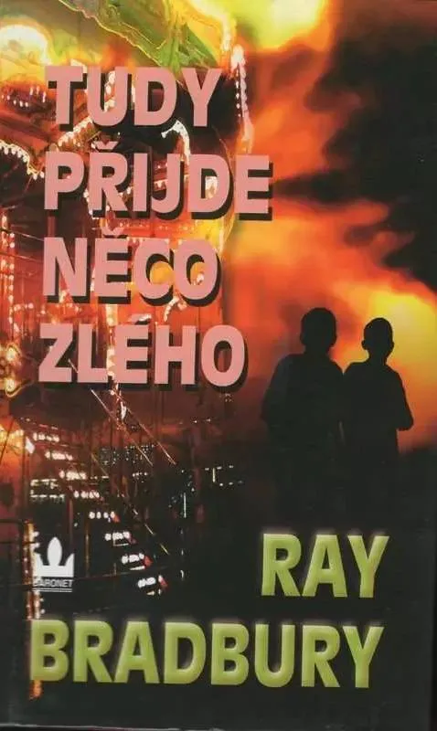 Ray Bradbury Tudy přijde něco zlého