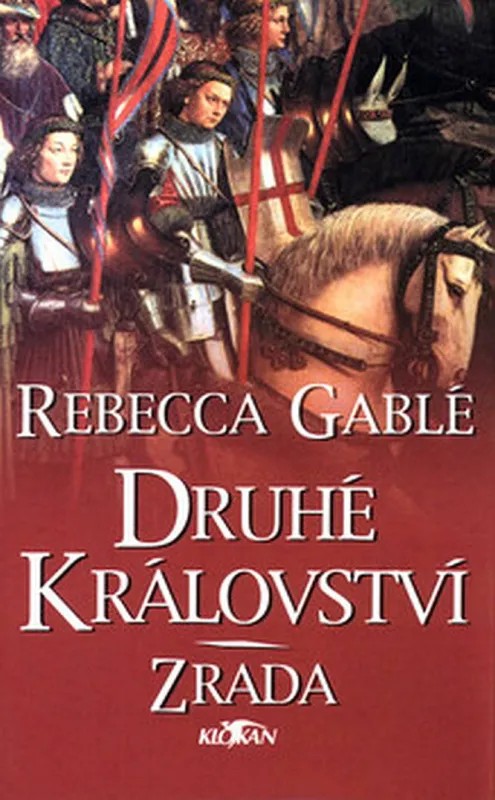 Rebecca Gablé Druhé království Zrada
