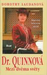 Dorothy Laudanová Dr. Quinnová - Mezi dvěma světy